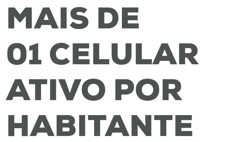 MAIS DE 01 CELULAR ATIVO POR HABITANTE