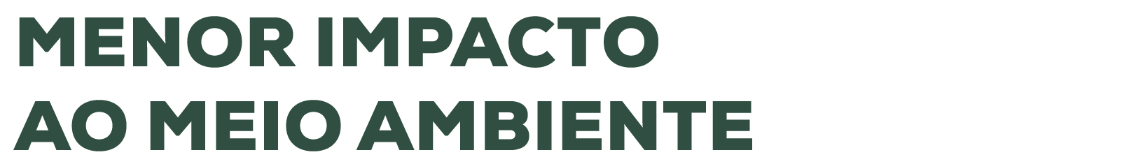 menor impacto ao meio ambiente